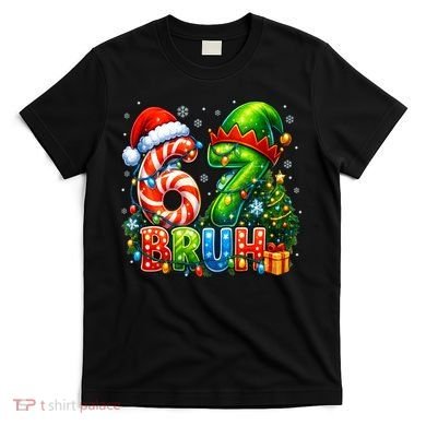 Bruh 67 Six Seven 6-7 Meme Christmas T-Shirt