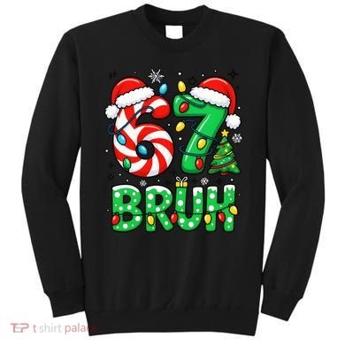 Bruh 67 Six Seven 6 7 Meme Christmas Sweatshirt