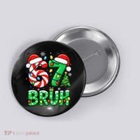 Bruh 67 Six Seven 6 7 Meme Christmas Button thumb 0
