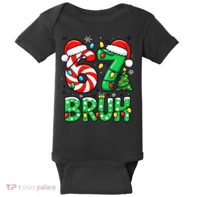 Bruh 67 Six Seven 6 7 Meme Christmas Baby Bodysuit