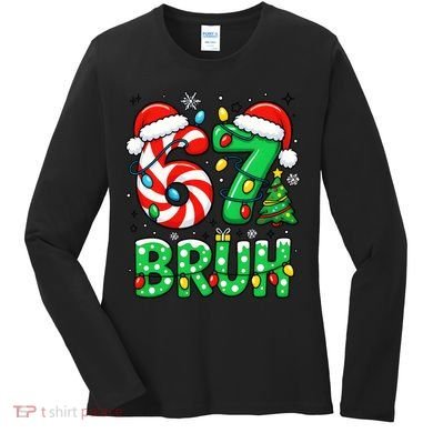 Bruh 67 Six Seven 6 7 Meme Christmas Women's Long Sleeve Shirt
