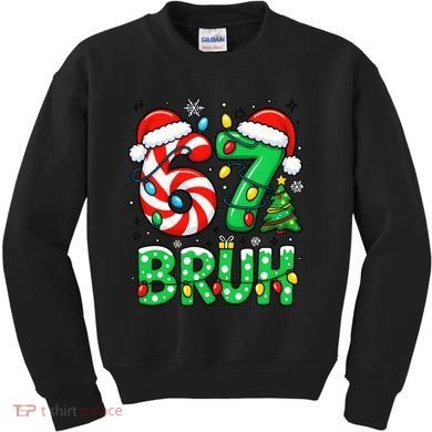 Bruh 67 Six Seven 6 7 Meme Christmas Kids Sweatshirt