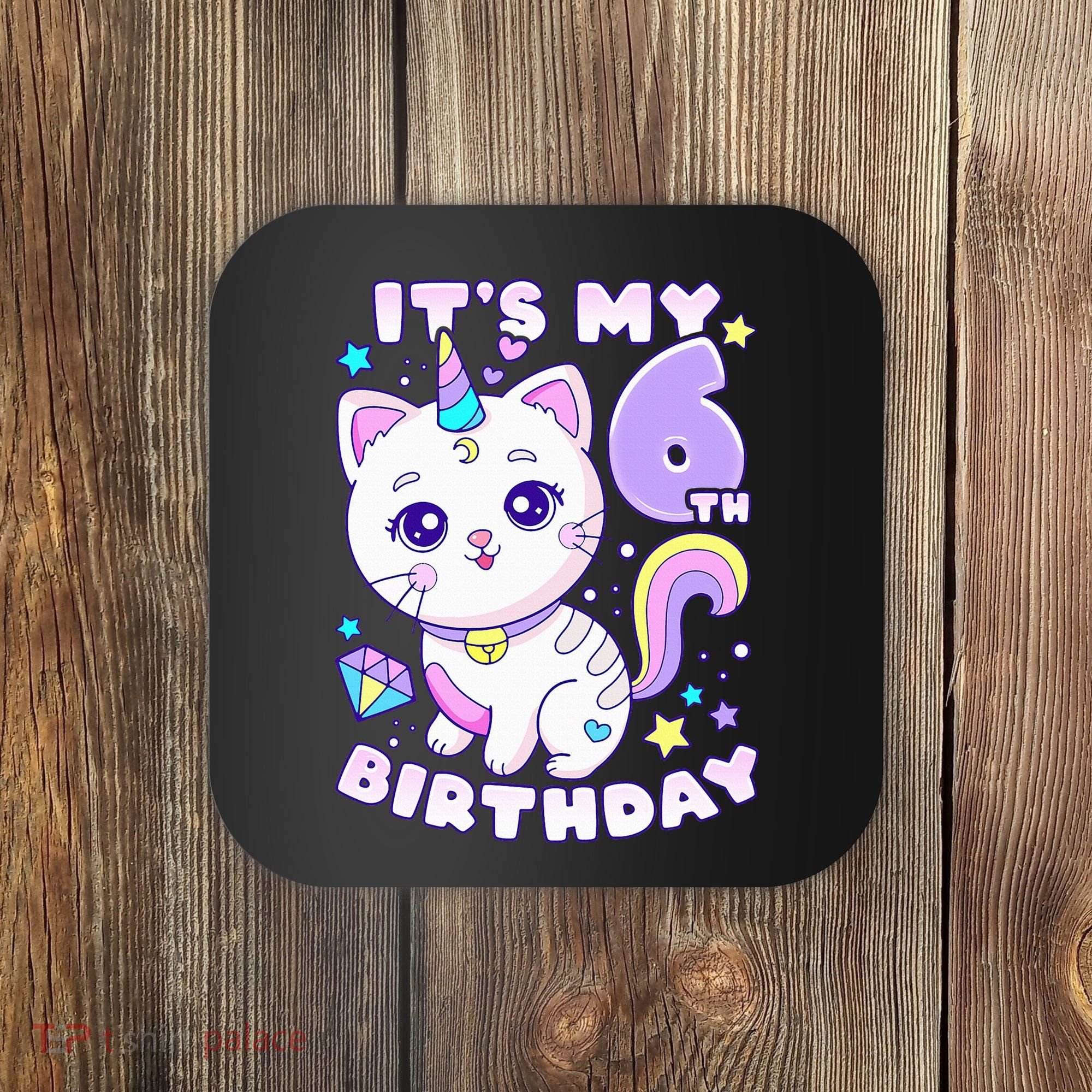 Birthday 6 years old cat unicorn 6th birthday Coaster