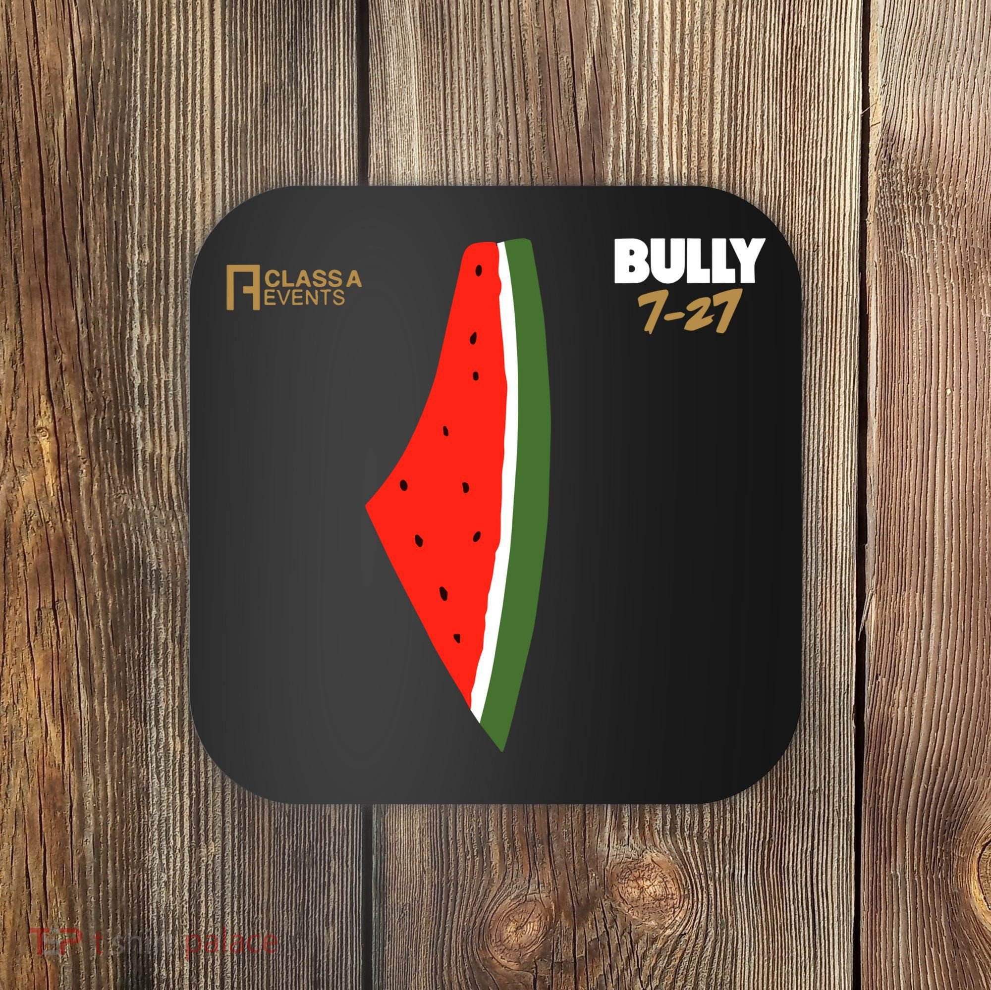 Bully 727 Palestine Watermelon Coaster