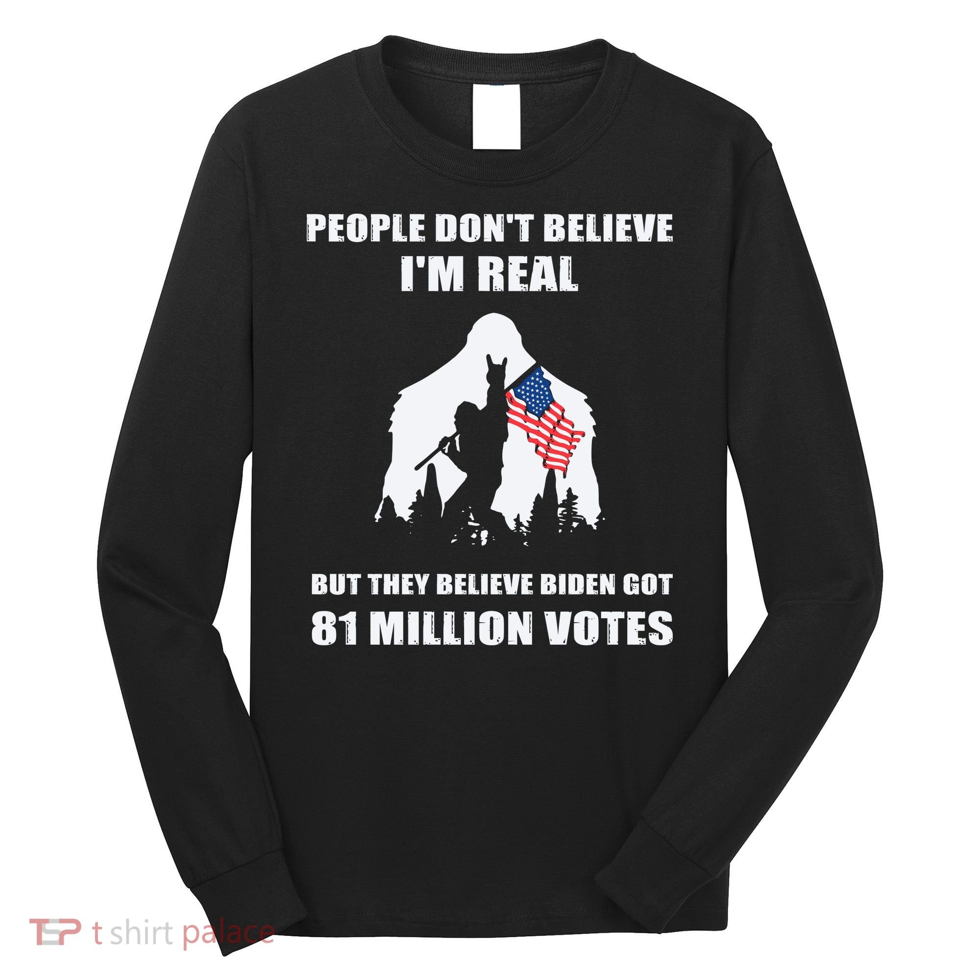 Bigfoot 81 Million Votes Anti Biden Long Sleeve Shirt