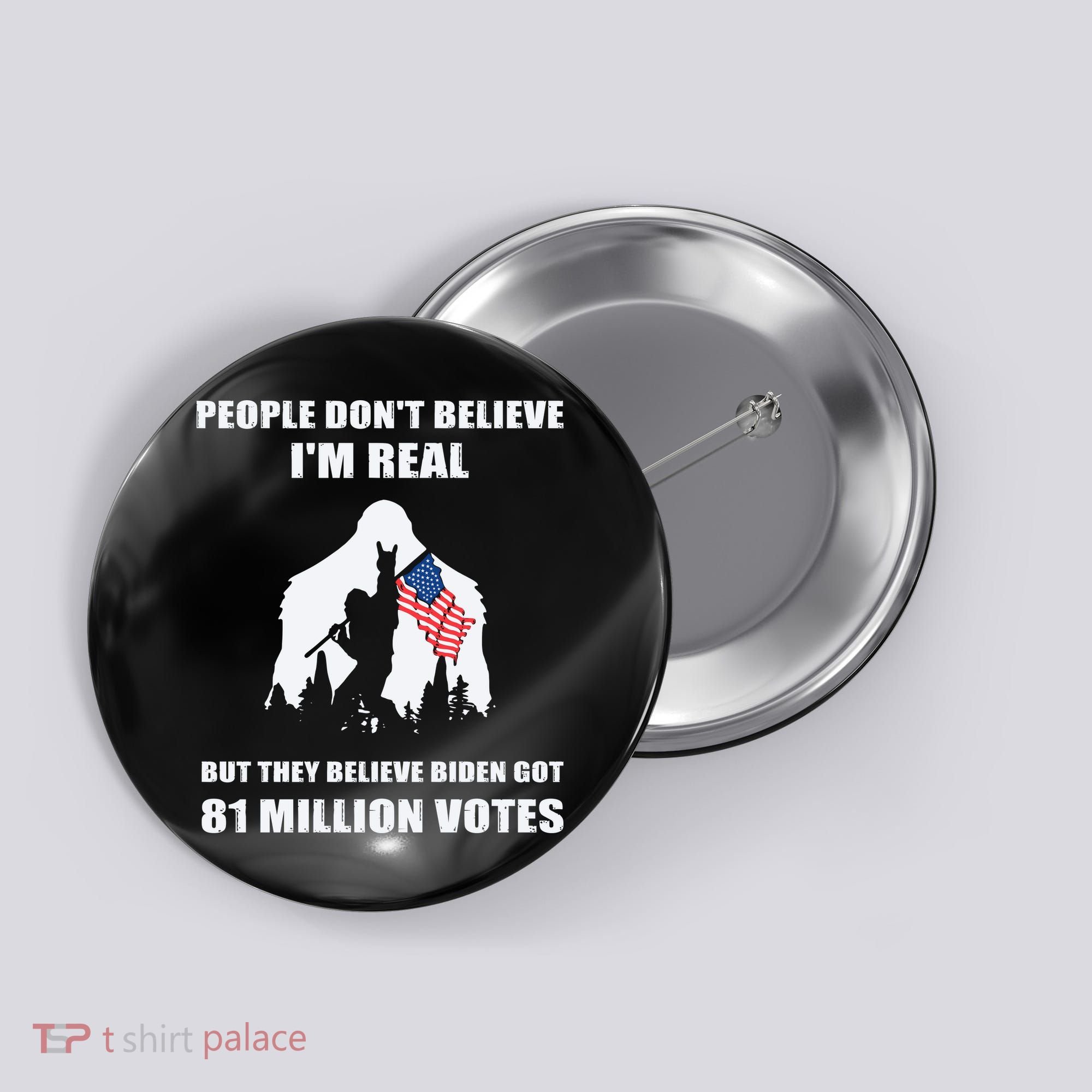 Bigfoot 81 Million Votes Anti Biden Button
