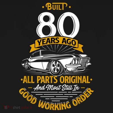 Built 80 Years Ago - Funny 80th Birthday Gift Polo