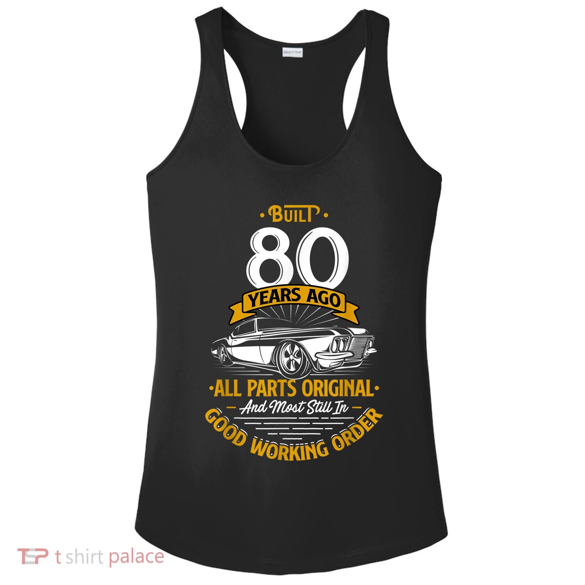 Built 80 Years Ago - Funny 80th Birthday Gift Ladies PosiCharge Competitor Racerback Tank