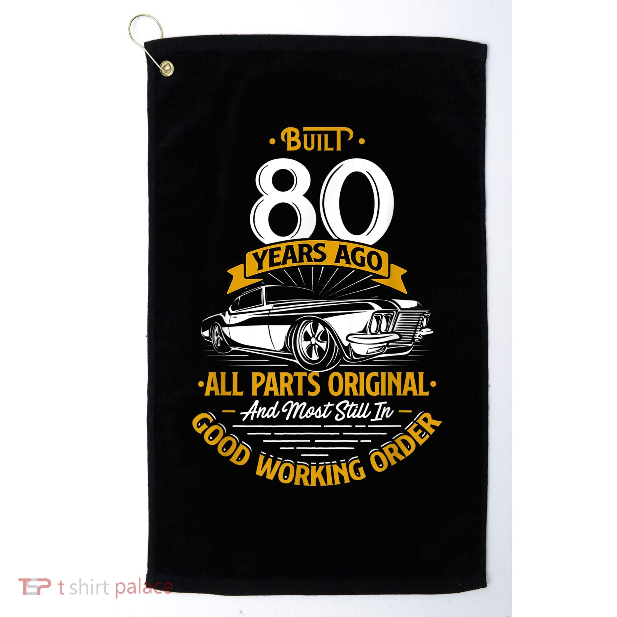 Built 80 Years Ago - Funny 80th Birthday Gift Golf Towel