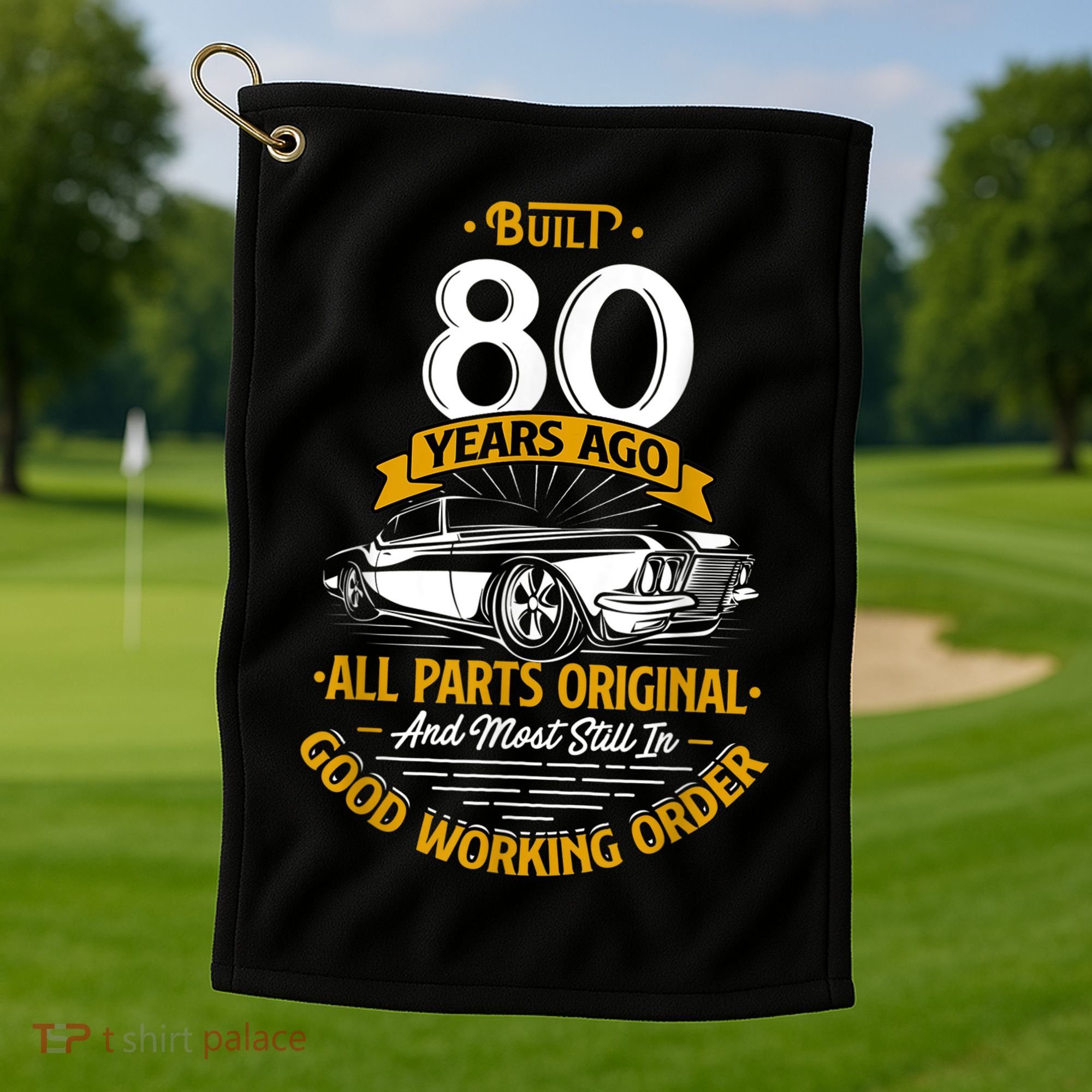 Built 80 Years Ago - Funny 80th Birthday Gift Golf Towel