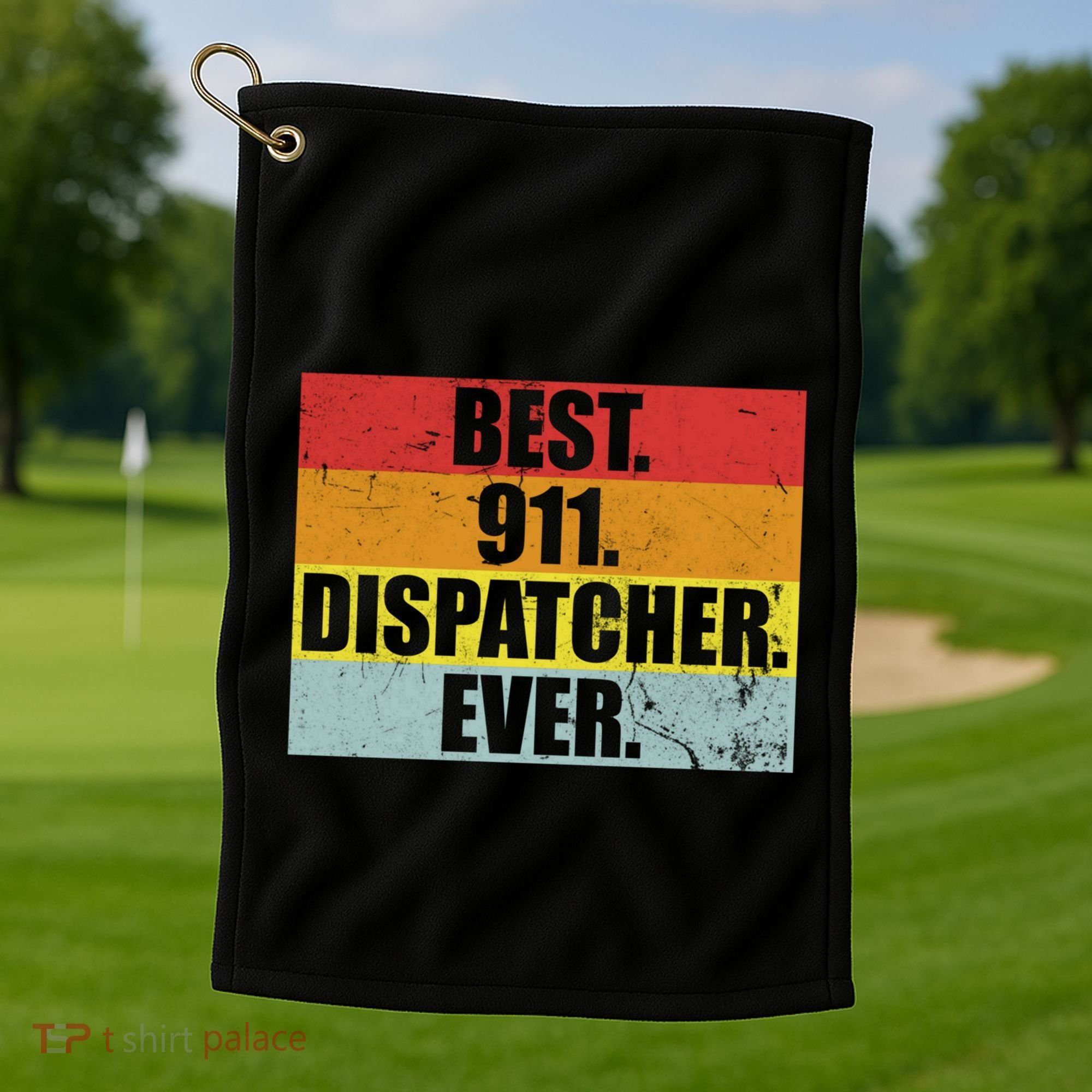 Best 911 Dispatcher Firstresponder Heroes Cute Gift Golf Towel