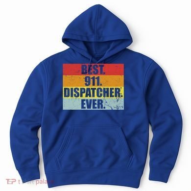Best 911 Dispatcher Firstresponder Heroes Cute Gift Hoodie
