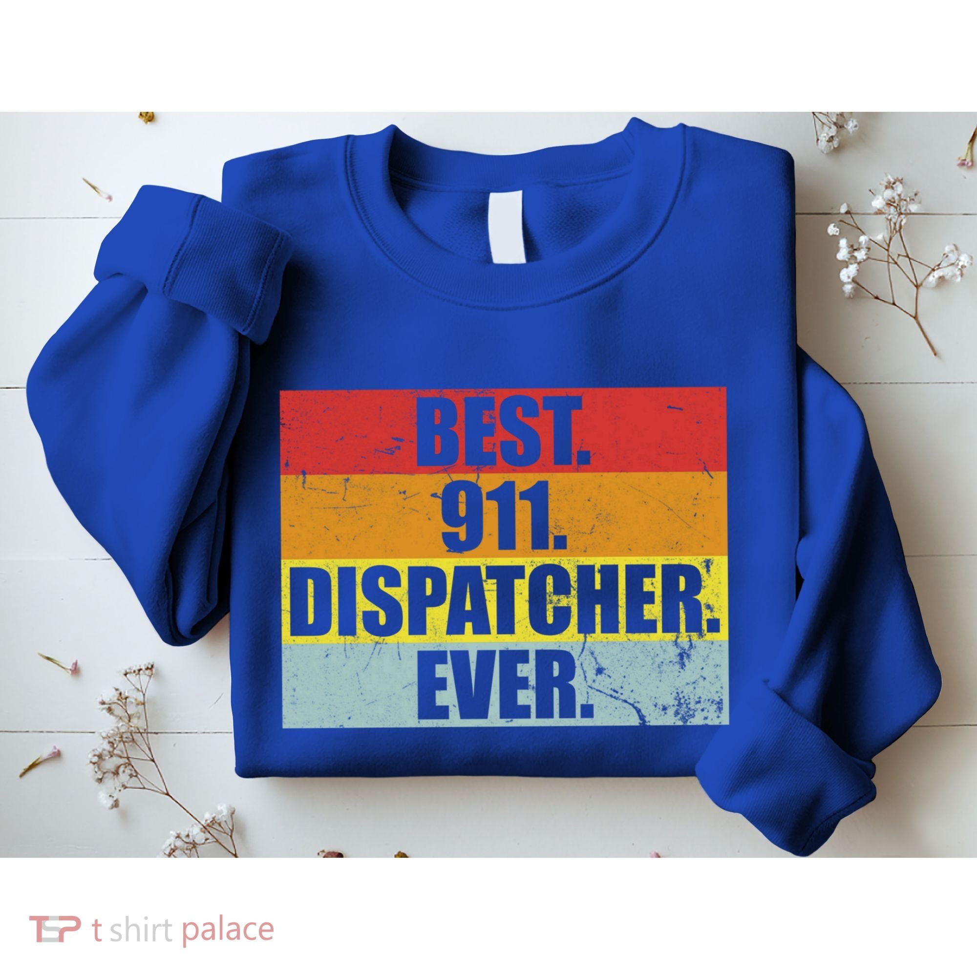 Best 911 Dispatcher Firstresponder Heroes Cute Gift Sweatshirt