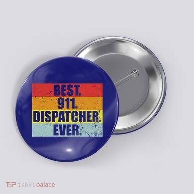 Best 911 Dispatcher Firstresponder Heroes Cute Gift Button