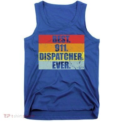Best 911 Dispatcher Firstresponder Heroes Cute Gift Tank Top