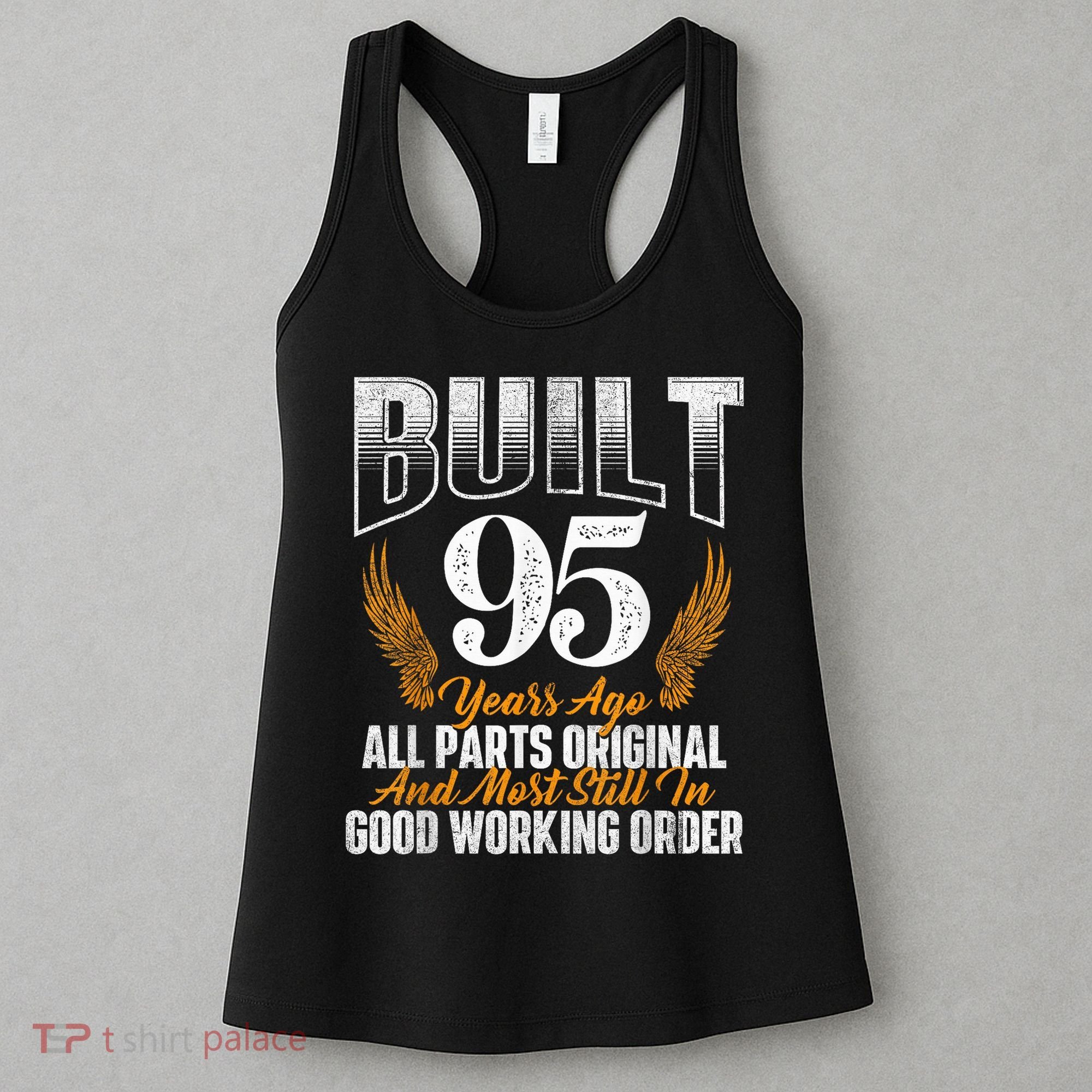 Built 95 Years Ago 95th Birthday 95 Years Old Bday Women's Tank Top