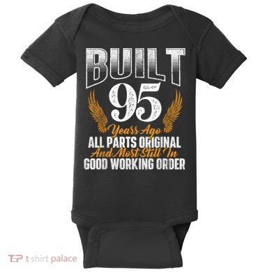 Built 95 Years Ago 95th Birthday 95 Years Old Bday Baby Bodysuit