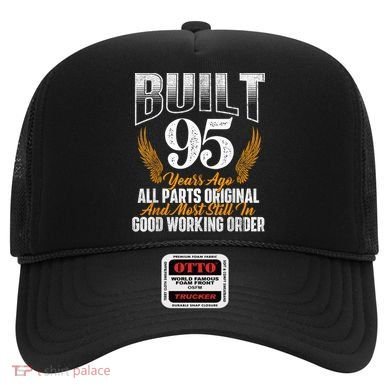 Built 95 Years Ago 95th Birthday 95 Years Old Bday Hat