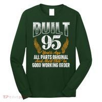 Built 95 Years Ago 95th Birthday 95 Years Old Bday Long Sleeve Shirt thumb 0