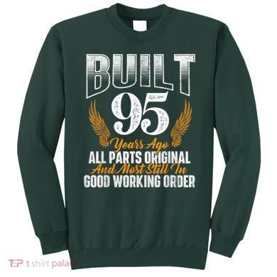 Built 95 Years Ago 95th Birthday 95 Years Old Bday Sweatshirt