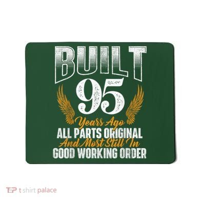 Built 95 Years Ago 95th Birthday 95 Years Old Bday Mousepad