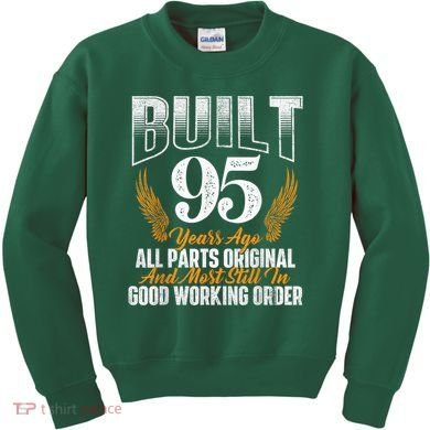 Built 95 Years Ago 95th Birthday 95 Years Old Bday Kids Sweatshirt