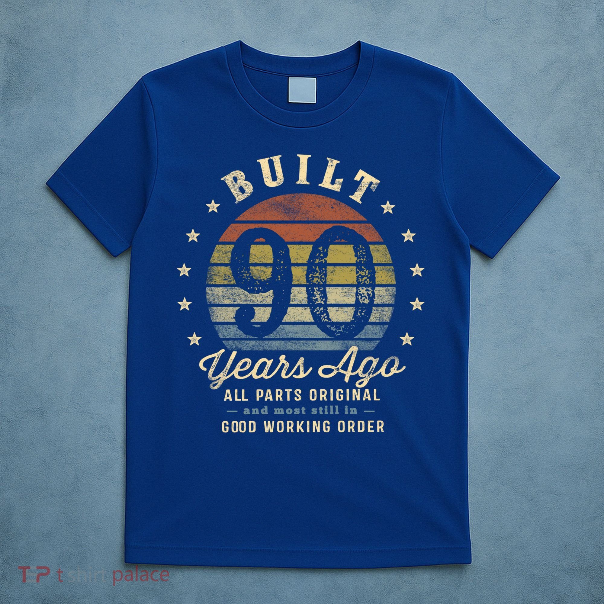 Built 90 Years Ago Funny Gift All Parts Original Funny Gift 90th Birthday Gift T-Shirt