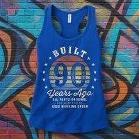 Built 90 Years Ago Funny Gift All Parts Original Funny Gift 90th Birthday Gift Women's Tank Top thumb 3