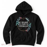 Behavior Analyst All Behavior Is A Form Of Communication Hoodie thumb 0