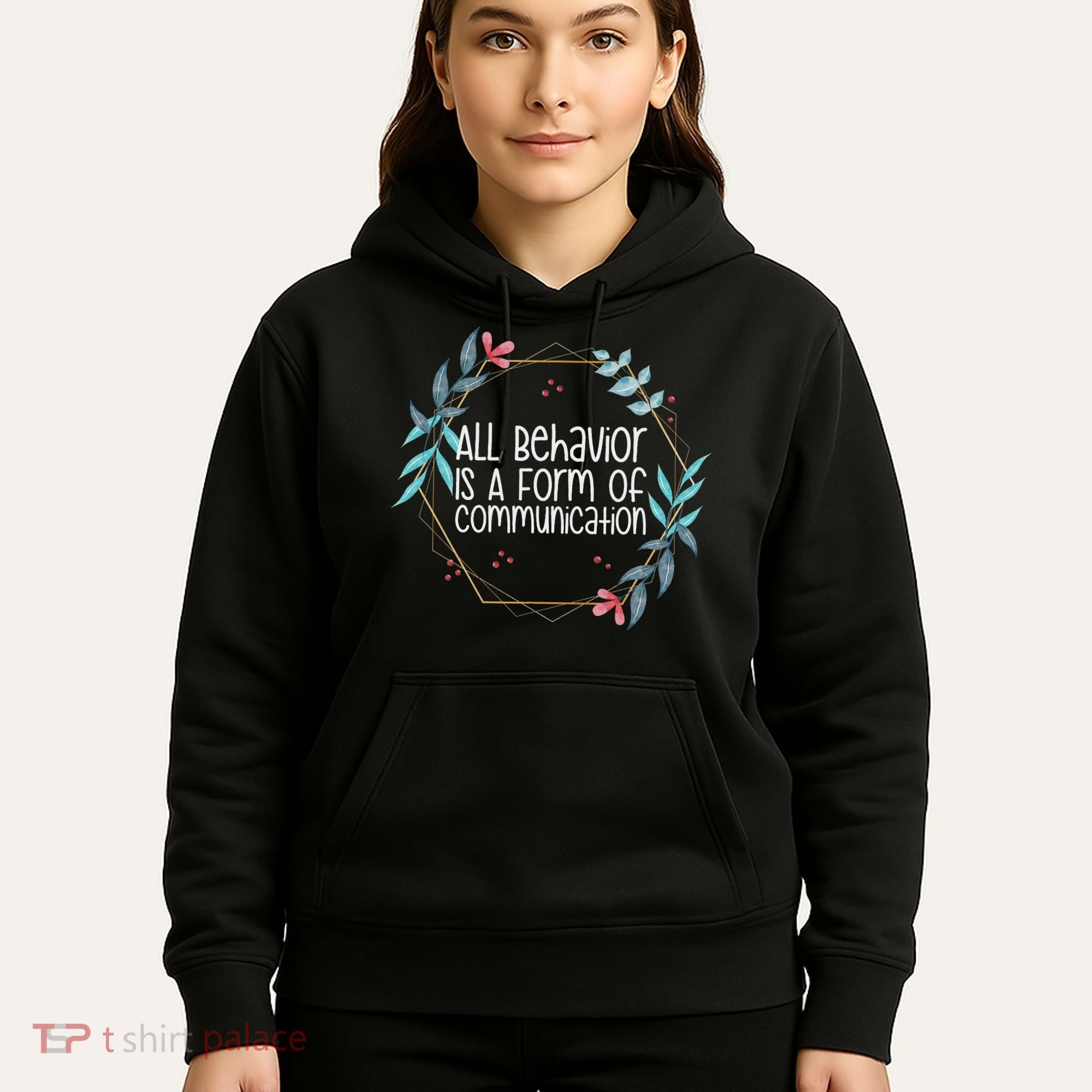 Behavior Analyst All Behavior Is A Form Of Communication Hoodie