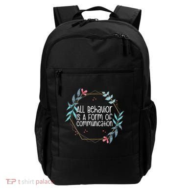 Behavior Analyst All Behavior Is A Form Of Communication Backpack