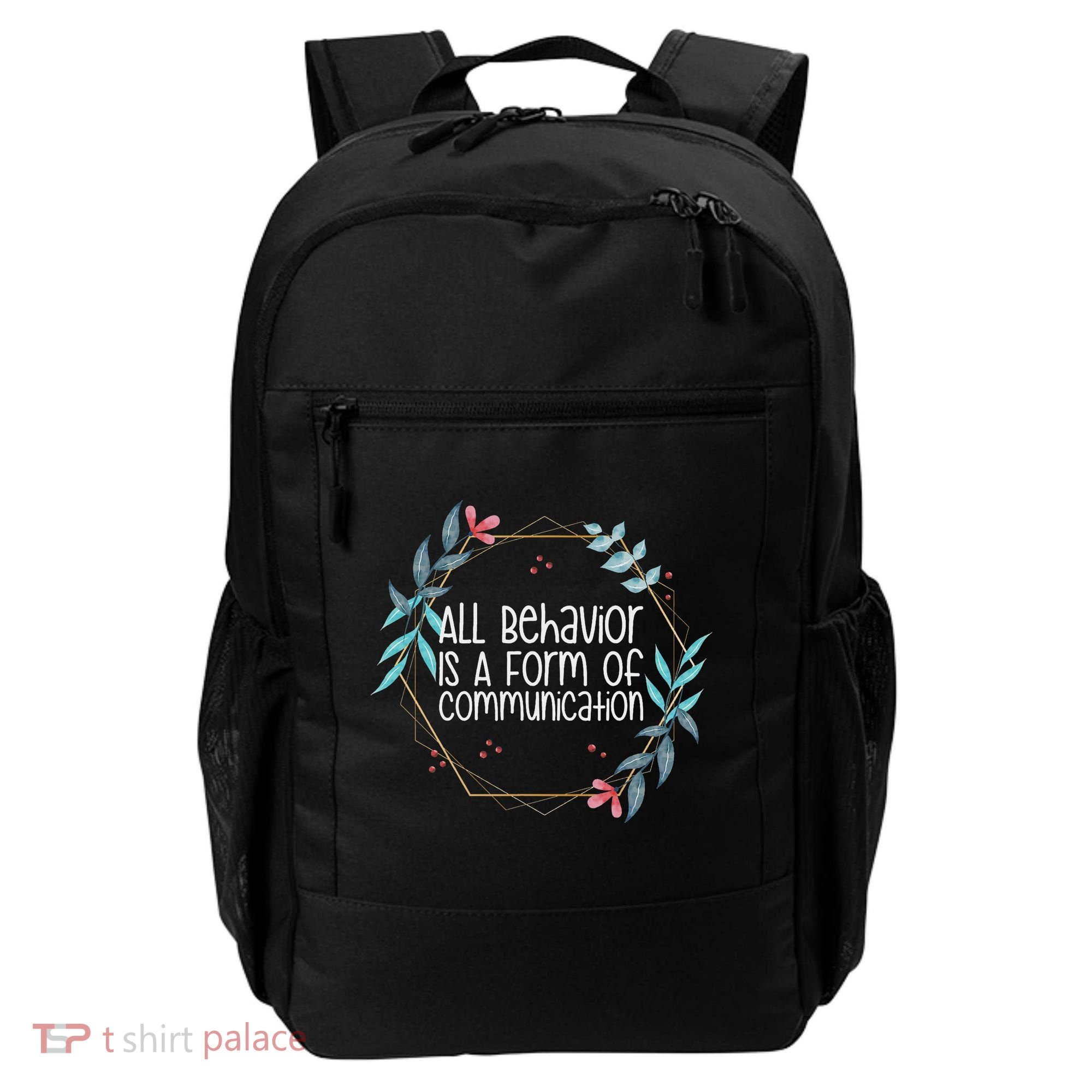 Behavior Analyst All Behavior Is A Form Of Communication Backpack