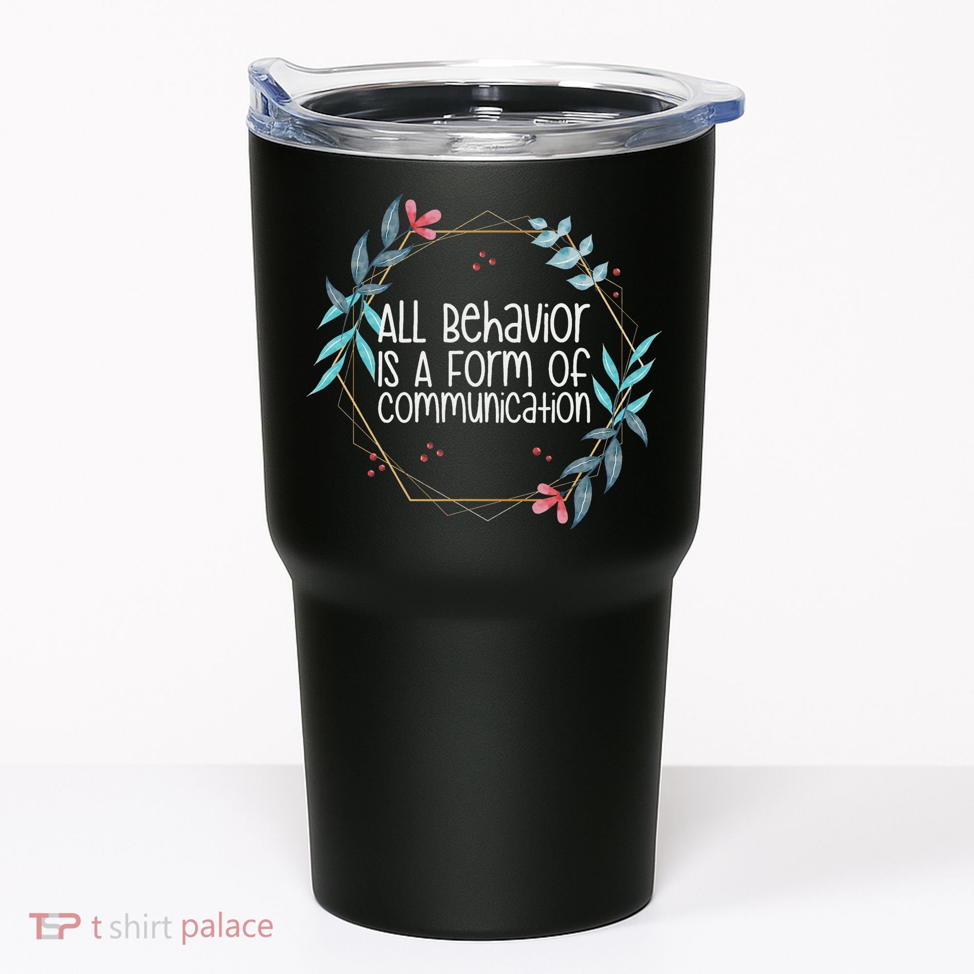 Behavior Analyst All Behavior Is A Form Of Communication Tumbler