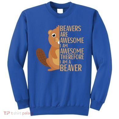 Beavers Are Awesome Humor Beaver Apparel Lover  Sweatshirt