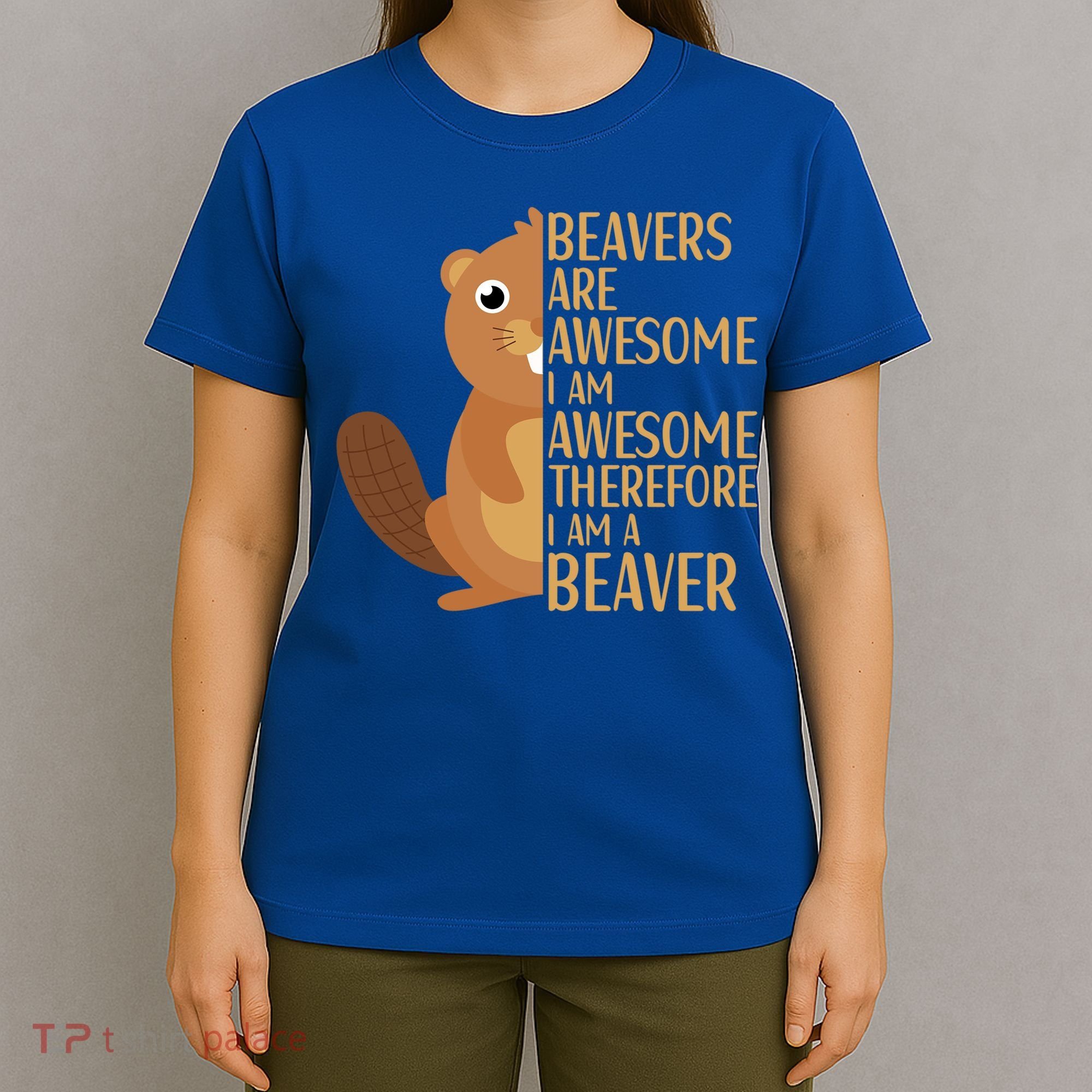 Beavers Are Awesome Humor Beaver Apparel Lover  T-Shirt