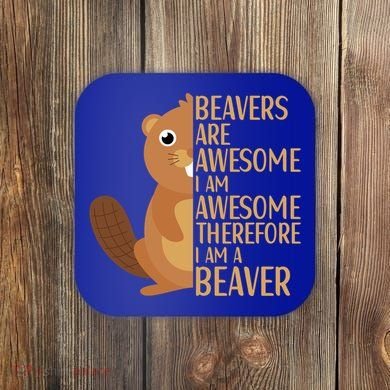 Beavers Are Awesome Humor Beaver Apparel Lover  Coaster