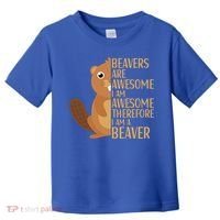 Beavers Are Awesome Humor Beaver Apparel Lover  Toddler T-Shirt thumb 0