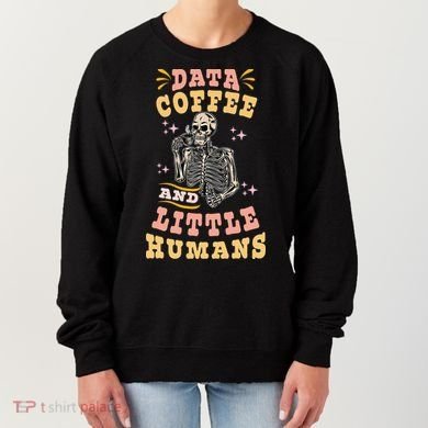 Behavior Analyst Aba I Like Data Coffee Skeleton Women's Sweatshirt