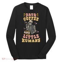 Behavior Analyst Aba I Like Data Coffee Skeleton Long Sleeve Shirt thumb 0