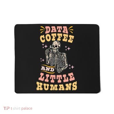 Behavior Analyst Aba I Like Data Coffee Skeleton Mousepad