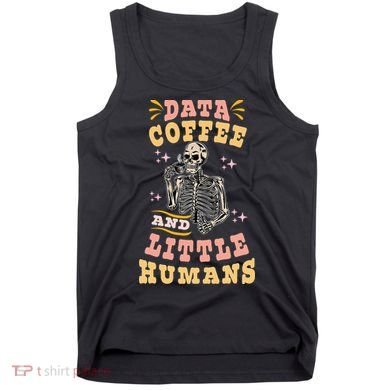 Behavior Analyst Aba I Like Data Coffee Skeleton Tank Top