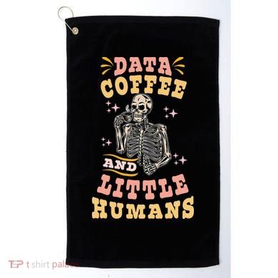 Behavior Analyst Aba I Like Data Coffee Skeleton Golf Towel