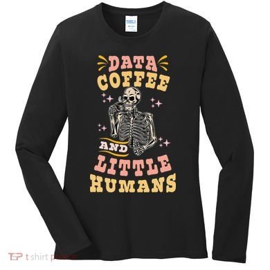 Behavior Analyst Aba I Like Data Coffee Skeleton Women's Long Sleeve Shirt