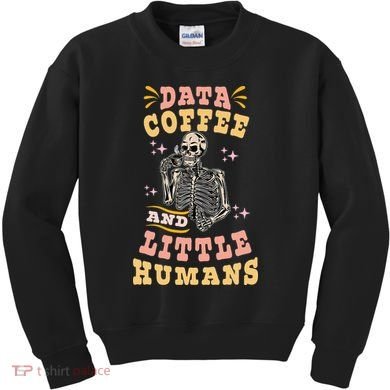 Behavior Analyst Aba I Like Data Coffee Skeleton Kids Sweatshirt