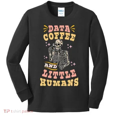 Behavior Analyst Aba I Like Data Coffee Skeleton Kids Long Sleeve Shirt