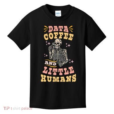 Behavior Analyst Aba I Like Data Coffee Skeleton Kids T-Shirt