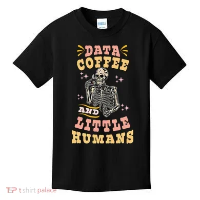 Behavior Analyst Aba I Like Data Coffee Skeleton Kids T-Shirt