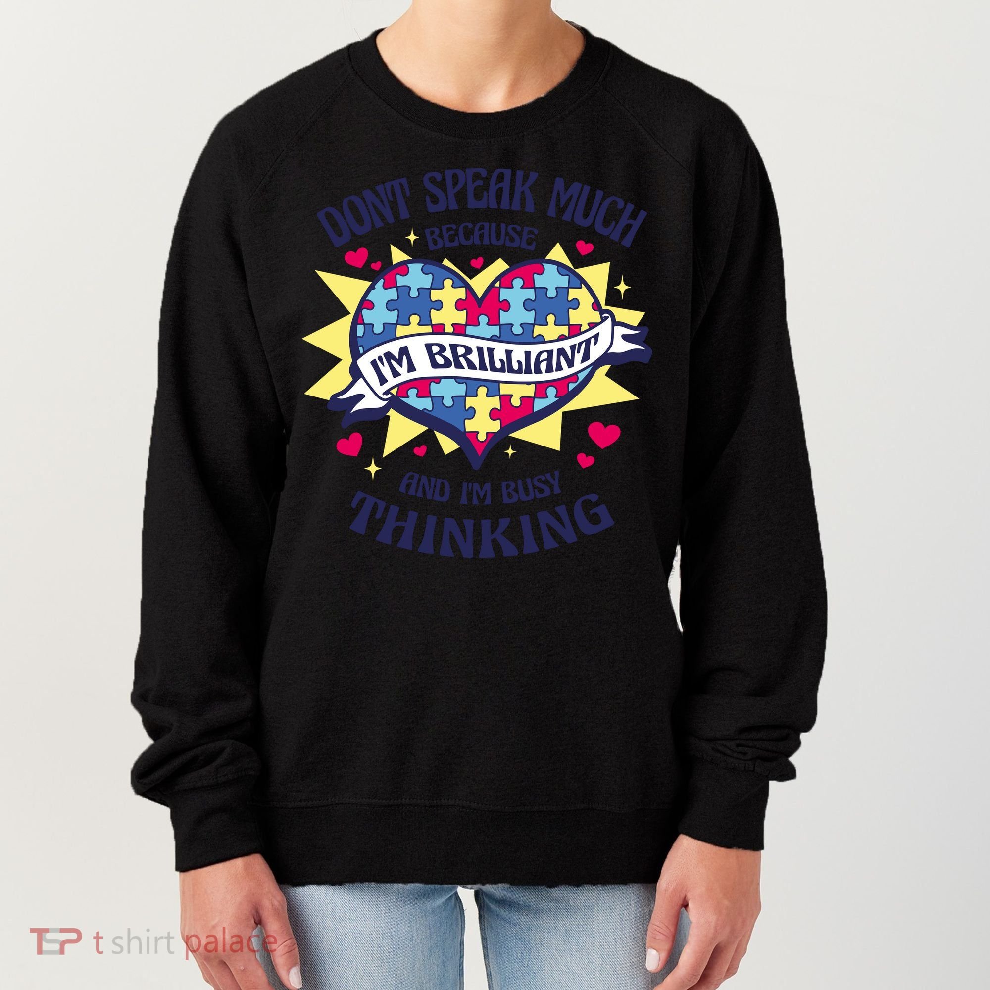 Brilliant Autism Awareness Quote Women's Sweatshirt