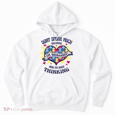 Brilliant Autism Awareness Quote Hoodie