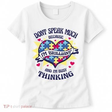 Brilliant Autism Awareness Quote Women's T-Shirt